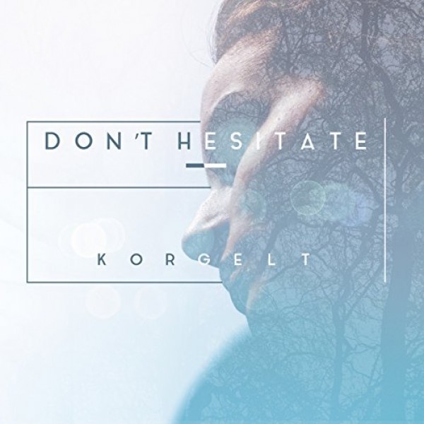 Korgelt - Don't Hesitate (2018)