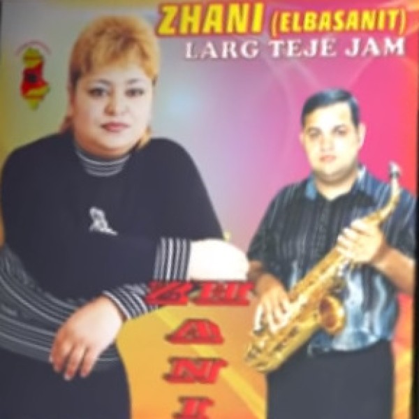 Zhani - Larg Teje Jam (2004)