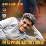 Sabri Fejzullahu - Ma Ke Prish Gjumin E Nates (2000)