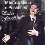 Sabri Fejzullahu - Merrma Shiun E Prishtines (2001)