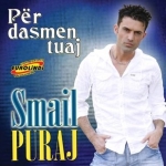 Smail Puraj - Per Dasmen Tuaj (2008)