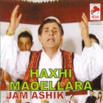 Haxhi Maqellara - Jam Arshik (2008)