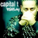 Capital T - Replay (2010)