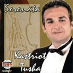 Kastriot Tusha - Serenata (2001)