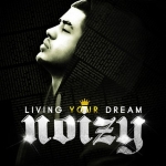 Noizy - Living Your Dream (2011)
