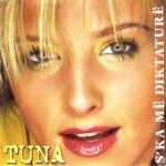 Tuna - S'ka Më Diktaturë (2005)