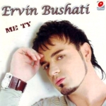 Ervin Bushati - Me Ty (2006)