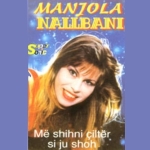 Manjola Nallbani - Me Shihni çilter Si Ju Shoh