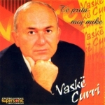 Vaske Curri - Te Prita Moj Mike