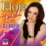 Flora Gashi - Oj Anita (2004)