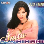 Anila Mimani - Vajza E Mamit (2005)