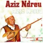 Aziz Ndreu - Aziz Ndreu