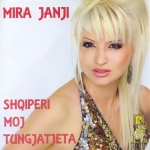 Mira Janji - Shqiperi Moj Tungjatjeta (2009)