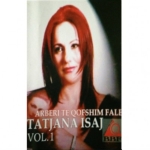 Tatjana Isaj - Arberi Te Qofshim Fale Vol.1 (2004)