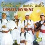 Ismail Hysenj - Çamëri Më Morri Malli