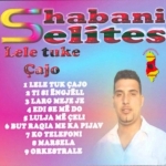 Shabani Selites - Lele Tuke Çajo