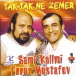 Sami Kallmi & Feruz Mustafov - Tak Tak Ne Zemer (2004)