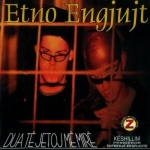 Etno Engjujt - Dua Të Jetoj Më Mirë (1999)