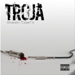 Troja - Amaneti I Clown-It (2009)