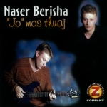 Naser Berisha - Jo Mos Thuaj (2000)