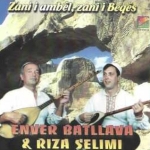 Enver Batllava & Riza Selimi - Zani I Ambel, Zani I Beqes