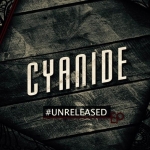 Cyanide - Unreleased (2015)