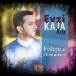 Evzi Kaja (Xiu) - Foleja E Dashurise (2015)
