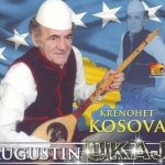 Augustin Ukaj - Krenohet Kosova