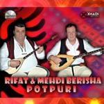 Rifat Berisha & Mehdi Berisha - Potpuri (2016)