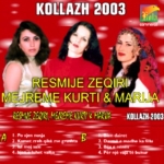 Resmije Zeqiri, Mejreme Kurti & Marija - Kollazh (2003)
