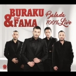 Buraku & Grupi Fama - Balada 100% Live (2017)