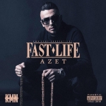 Azet - Fast Life (2018)