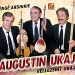 Augustin Ukaj & Vellezerit Ukaj - Kenge Arshikie