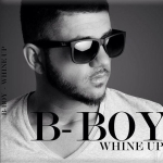 B-Boy - Whine Up (2014)