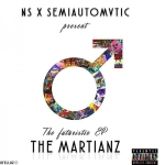 Ns X Semi Automatic - The Martianz Ep (2017)