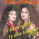 Motrat Mustafa - Te Kam Moter Ty Dhe Kengen (1997)