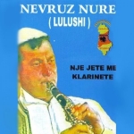 Nevruz Nure - Një Jetë Me Klarinetë (2007)