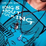 00 Genti - Songs About Fucking (2010)
