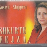 Shkurte Fejza - Kosovë-Shqipëri (2002)