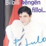 Bilbili Kengen Filloi (2007) Petrit Lulo