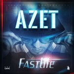 Azet - Fastlife (2016)