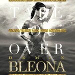 Bleona - Take You Over (Remixes) (2015)