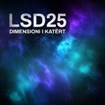 Dimensioni I Katërt - LSD25 (2021)