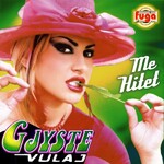 Gjyste Vulaj - Me Hitet (2004)