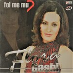 Flora Gashi - Fol Me Mu (2006)