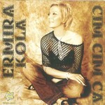 Ermira Kola - Cim Cim Ca (2006)