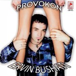 Ervin Bushati - Provokon (2003)