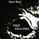 Libri “Pikë Tragjike” I Imer Raçit, Dramatik Dhe Nga Jeta Reale